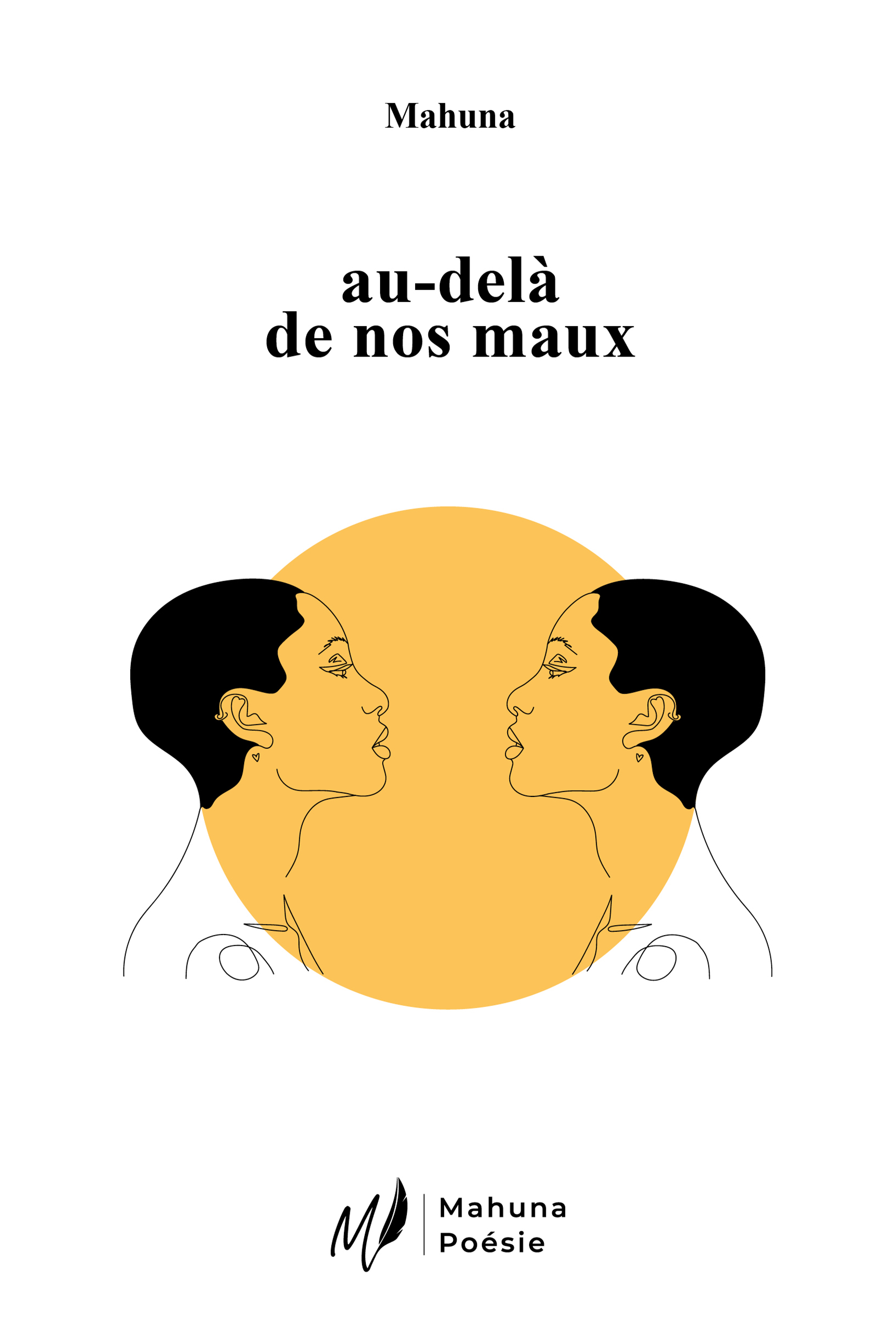 Couverture du livre au delà de nos maux de Mahuna Poésie