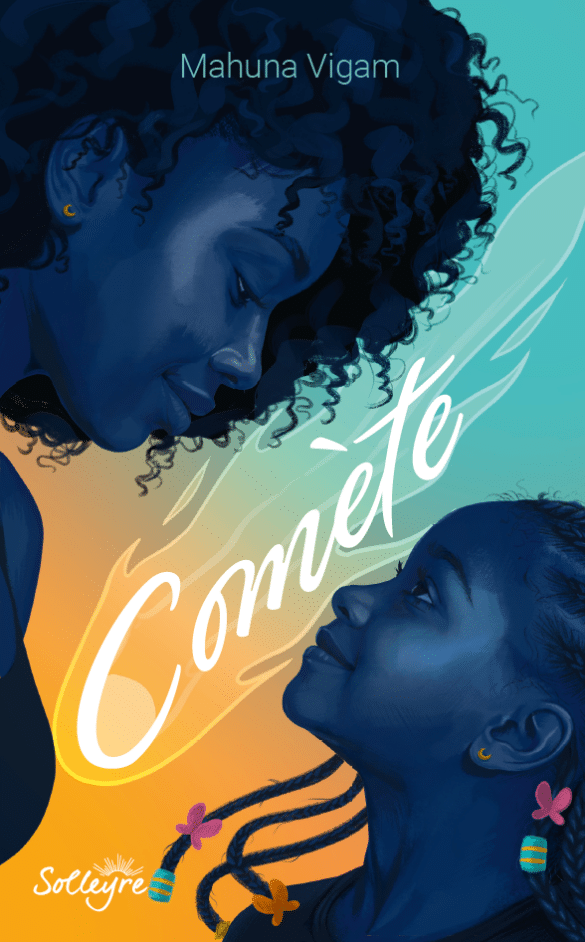 Couverture Comète par Mahuna VIGAM publié chez solleyre